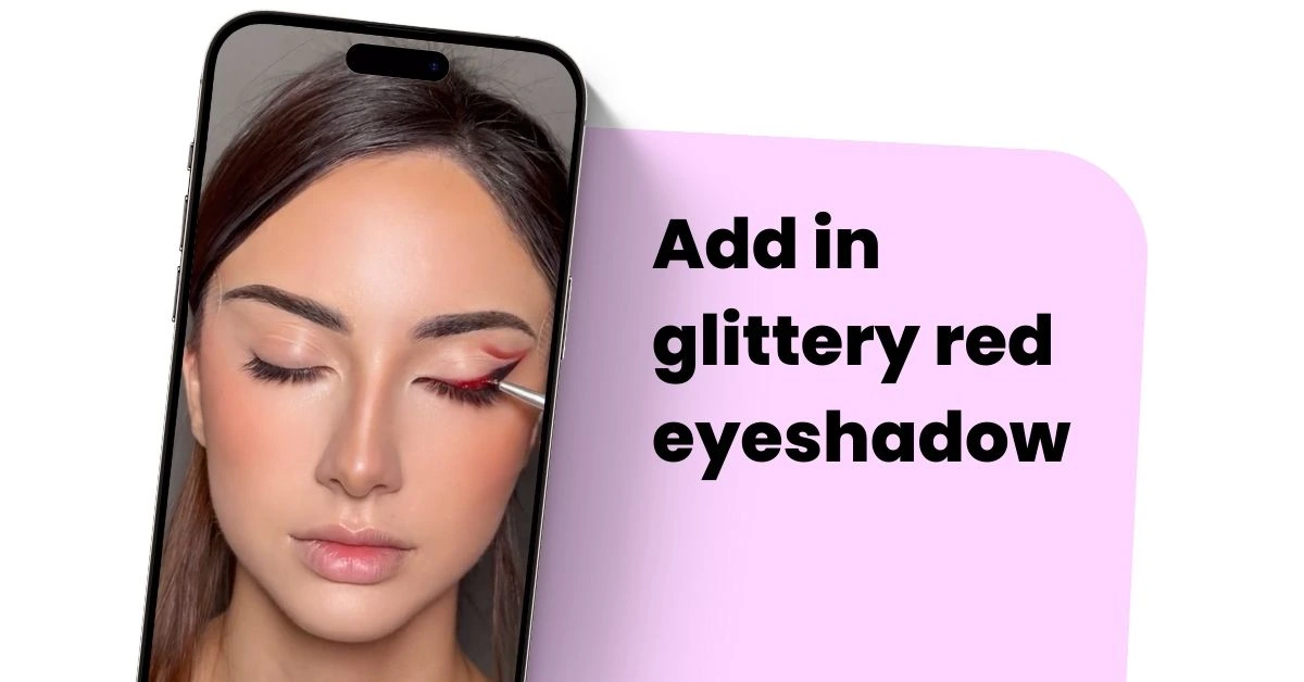 Add in glittery red eyeshadow - Monetha